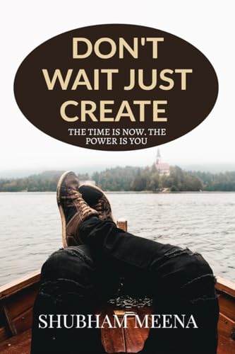 DON'T WAIT JUST CREATE von Notion Press