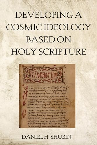Developing a Cosmic Ideology Based on Holy Scripture von Resource Publications