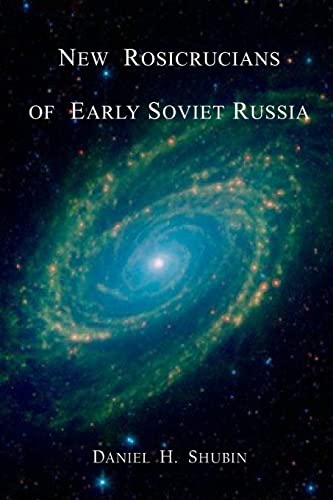 New Rosicrucians of Early Soviet Russia von Lulu
