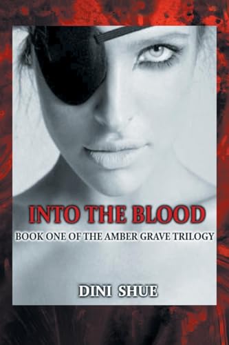 Into The Blood: Book One of the Amber Grave Trilogy von Page Publishing Inc