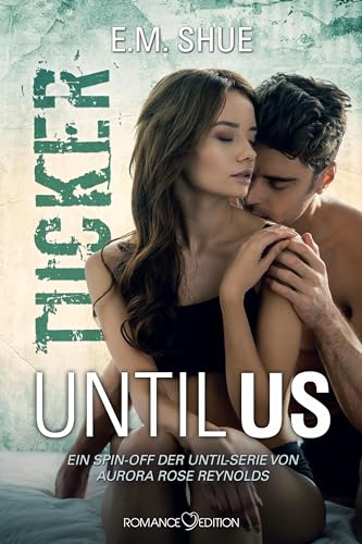 Until Us: Tucker von Romance Edition Verlag