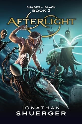 Afterlight (Shades of Black, Band 2) von Jon Shuerger