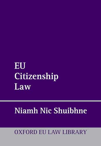 Eu Citizenship Law (Oxford Eu Law Library)