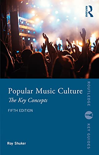 Popular Music Culture: The Key Concepts (Routledge Key Guides) von Routledge