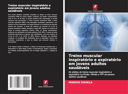 Treino muscular inspiratório e expiratório em jovens adultos saudáveis: Os efeitos do treino muscular inspiratório e expiratório na PImáx, PEmáx e TFP em jovens adultos saudáveis von Edições Nosso Conhecimento