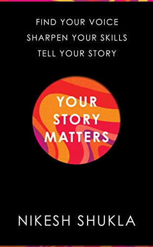 Your Story Matters: Find Your Voice, Sharpen Your Skills, Tell Your Story von Bluebird