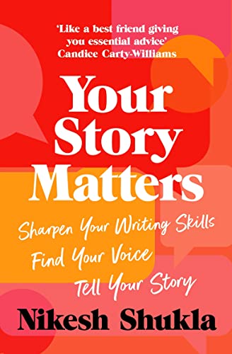 Your Story Matters: Sharpen Your Writing Skills, Find Your Voice, Tell Your Story von Bluebird