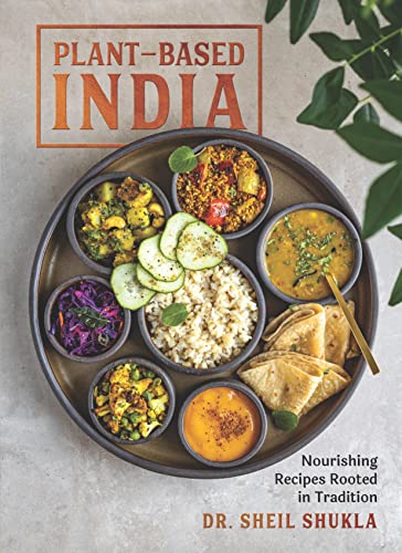 Plant-Based India: Nourishing Recipes Rooted in Tradition von The Experiment