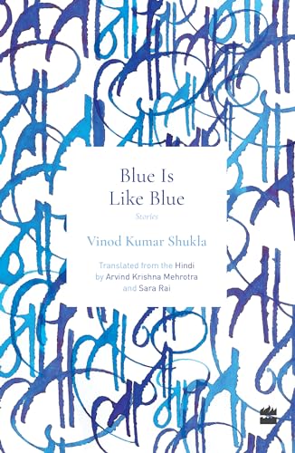 Blue Is Like Blue: Stories