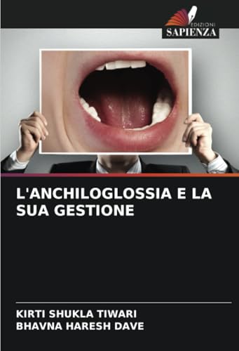 L'ANCHILOGLOSSIA E LA SUA GESTIONE: DE von Edizioni Sapienza