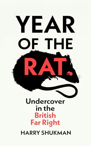 Year of the Rat: Undercover in the British Far Right von Chatto & Windus
