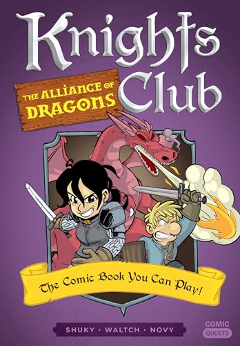 Knights Club: The Alliance of Dragons: The Comic Book You Can Play (Comic Quests, Band 7)