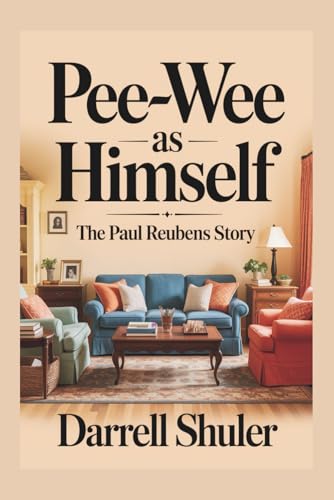 Pee-wee as Himself: The Paul Reubens Story Pee-wee as Himself: The Paul Reubens Story von Independently published