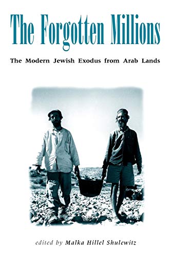 Forgotten Millions: The Modern Jewish Exodus from Arab Lands Forgotten Millions: The Modern Jewish Exodus from Arab Lands von Continuum