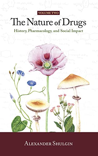 The Nature of Drugs Vol. 2: History, Pharmacology, and Social Impact von Transform Press