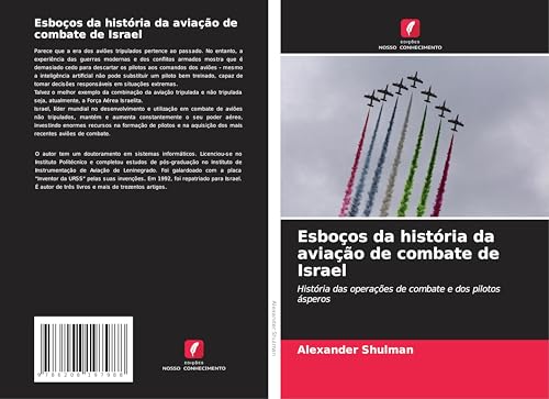 Esboços da história da aviação de combate de Israel: História das operações de combate e dos pilotos ásperos