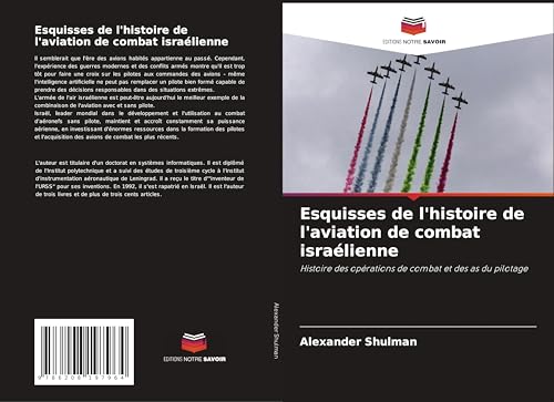Esquisses de l'histoire de l'aviation de combat israélienne: Histoire des opérations de combat et des as du pilotage