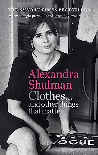 Clothes... and other things that matter: THE SUNDAY TIMES BESTSELLER A beguiling and revealing memoir from the former Editor of British Vogue von Cassell