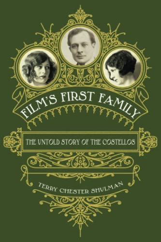 Film's First Family: The Untold Story of the Costellos (Screen Classics)