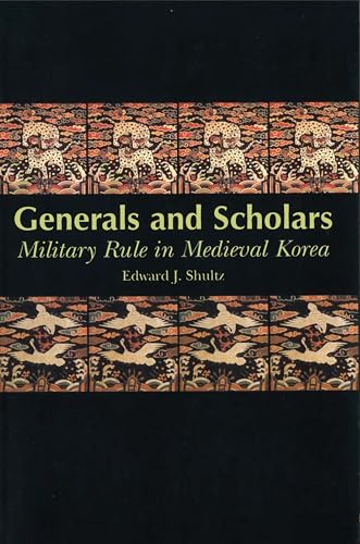 Generals and Scholars: Military Rule in Medieval Korea: Generals and Scholars Paper Generals and Scholars: Military Rule in Medieval Korea: Generals and Scholars Paper von University of Hawaii Press