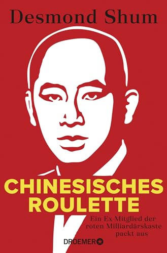 Chinesisches Roulette: Ein Ex-Mitglied der roten Milliardärskaste packt aus | Der brisante Insiderbericht aus Chinas Elite Chinesisches Roulette: Ein Ex-Mitglied der roten Milliardärskaste packt aus | Der brisante Insiderbericht aus Chinas Elite