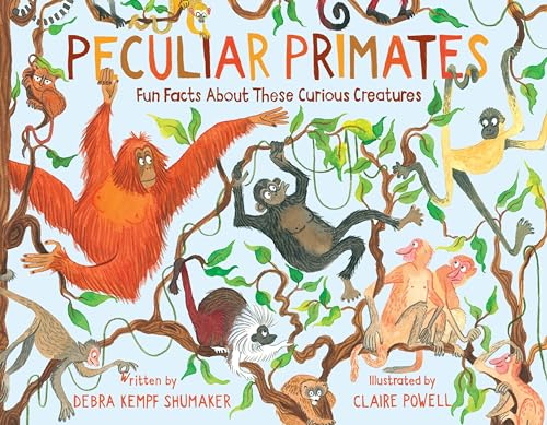 Peculiar Primates: Fun Facts About These Curious Creatures von Running Press Kids