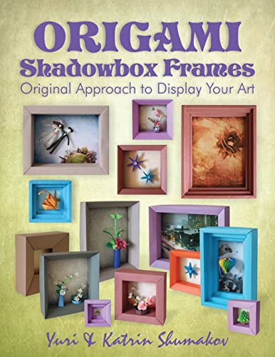 Origami Shadowbox Frames: Original Approach to Display Your Art (Origami Office, Band 4)