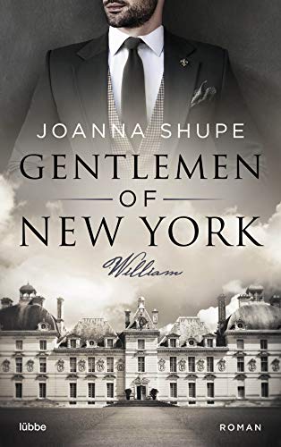 Gentlemen of New York - William: Roman (New York Trilogie, Band 2)