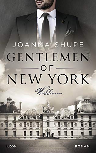 Gentlemen of New York - William: Roman (New York Trilogie, Band 2)