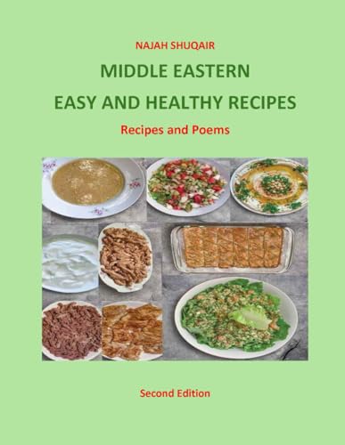 MIDDLE EASTERN EASY AND HEALTHY RECIPES: Recipes and Poems