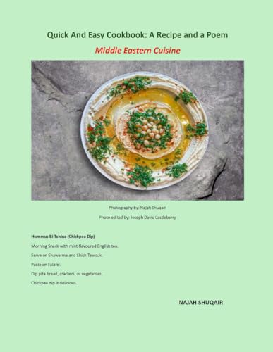 Quick And Easy Cookbook: A Recipe and a Poem: Middle Eastern Cuisine von Akhdar Press, Sarnia, Ontario, Canada