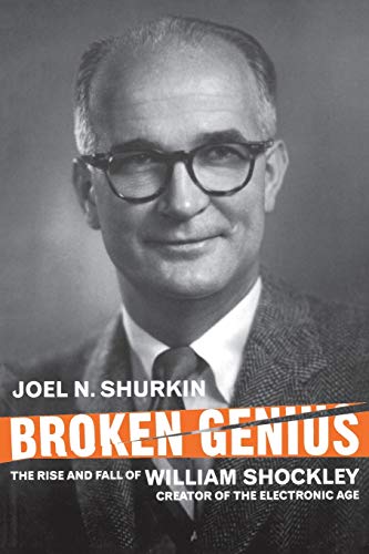 Broken Genius: The Rise and Fall of William Shockley, Creator of the Electronic Age (Macmillan Science) von MACMILLAN