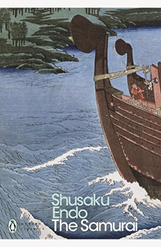 The Samurai: Endo Shusaku (Penguin Modern Classics)
