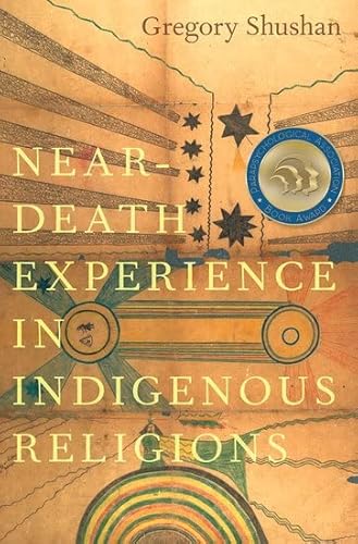 Near-Death Experience in Indigenous Religions von Oxford University Press Inc
