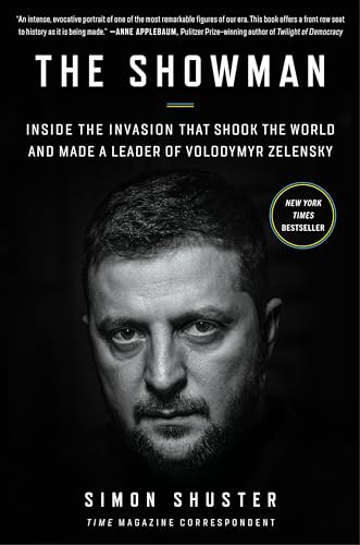 The Showman: Inside the Russian Invasion of Ukraine That Shook the World and Made a Leader of Volodymyr Zelensky―An Insider Account of the War and the Making of a Leader von William Morrow