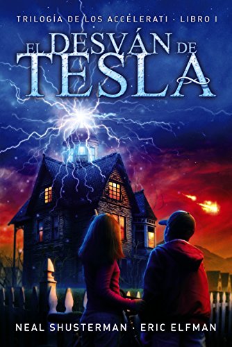 El Desvan de Tesla: Trilogía de los Accelerati, 1 (LITERATURA JUVENIL - Narrativa juvenil, Band 1)