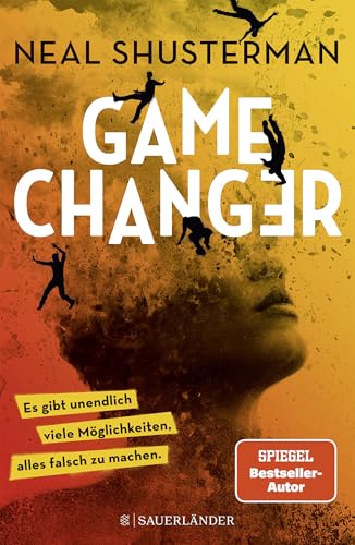 Game Changer – Es gibt unendlich viele Möglichkeiten, alles falsch zu machen: Science Fiction Jugendroman ab 14 Jahren │ Pageturner mit Gänsehaut-Feeling Game Changer – Es gibt unendlich viele Möglichkeiten, alles falsch zu machen: Science Fiction Jugendroman ab 14 Jahren │ Pageturner mit Gänsehaut-Feeling