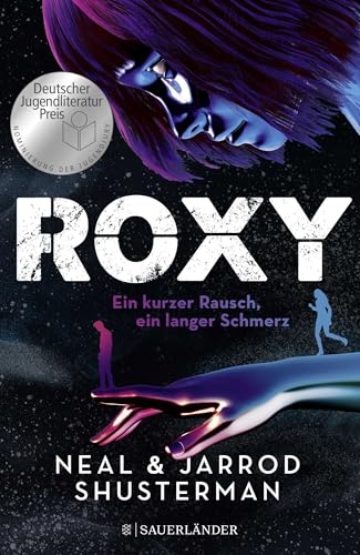 Roxy: Ein kurzer Rausch, ein langer Schmerz | Nominiert für den Deutschen Jugendliteraturpreis 2023 Roxy: Ein kurzer Rausch, ein langer Schmerz | Nominiert für den Deutschen Jugendliteraturpreis 2023