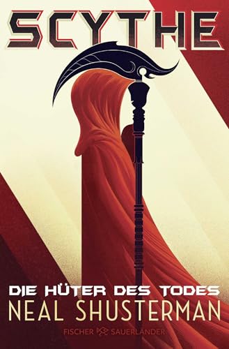 Scythe – Die Hüter des Todes Scythe – Die Hüter des Todes von FISCHERVERLAGE