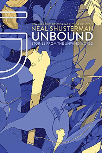 UnBound: Stories from the Unwind World (Unwind Dystology, Band 5)