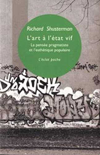 L'ART A L'ETAT VIF: La pensée pragmatiste et l'esthétique populaire von ECLAT