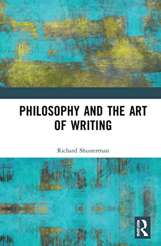 Philosophy and the Art of Writing (New Literary Theory) von Routledge