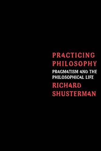Practicing Philosophy: Pragmatism and the Philosophical Life von Routledge