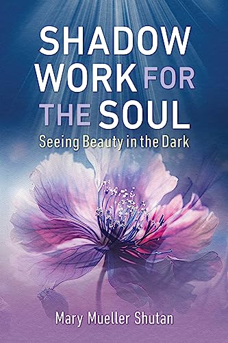 Shadow Work for the Soul: Seeing Beauty in the Dark von Findhorn Press