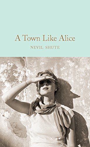 A Town Like Alice: Nevil Shute (Macmillan Collector's Library)