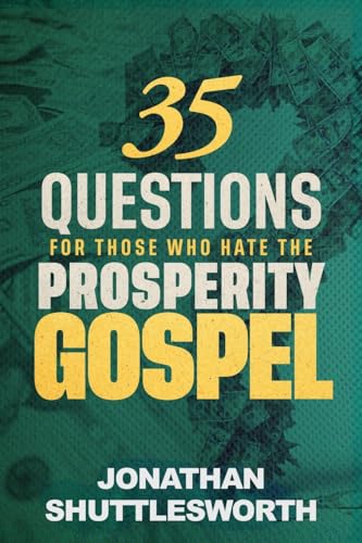 35 Questions for Those Who Hate the Prosperity Gospel 35 Questions for Those Who Hate the Prosperity Gospel von Rise UP Publications
