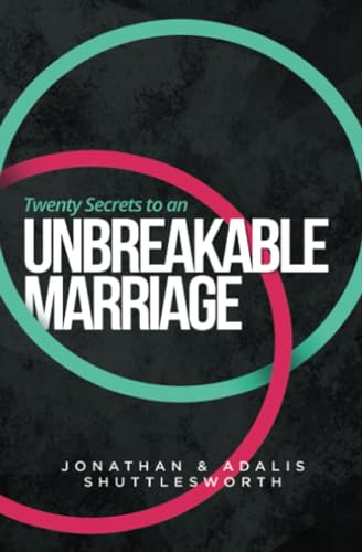 Twenty Secrets to an UNBREAKABLE Marriage