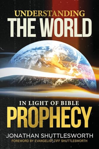 Understanding the World in Light of Bible Prophecy von Rise UP Publications