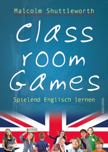 Classroom Games: Spielend Englisch lernen