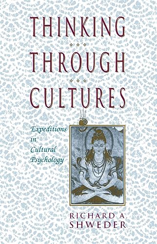 Thinking Through Cultures: Expeditions in Cultural Psychology von Harvard University Press